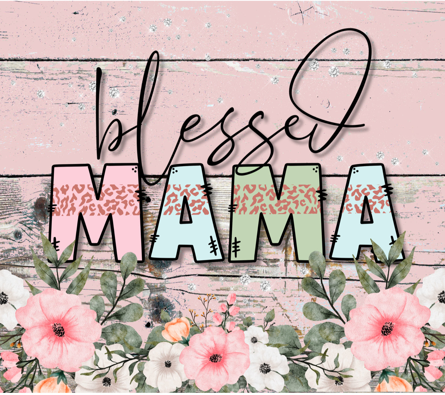 Blessed Mama Pink Floral